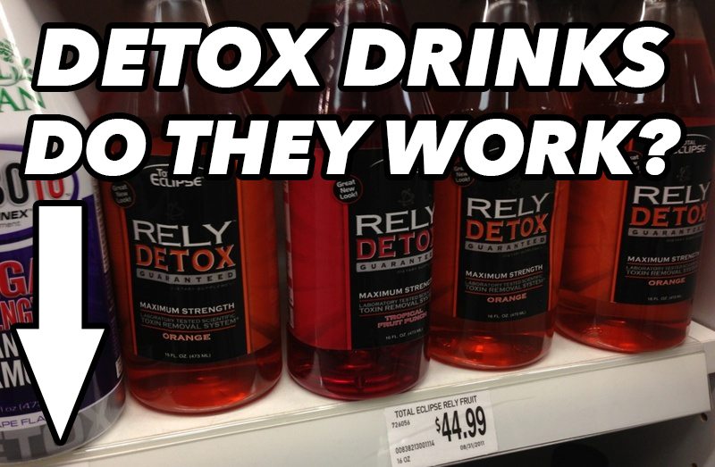 DO DETOX DRINKS WORK