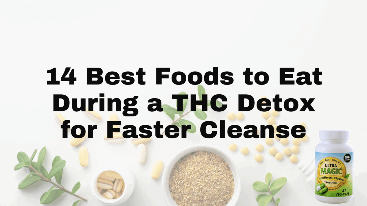 14 Best Foods to Eat During a THC Detox for Faster Cleanse
