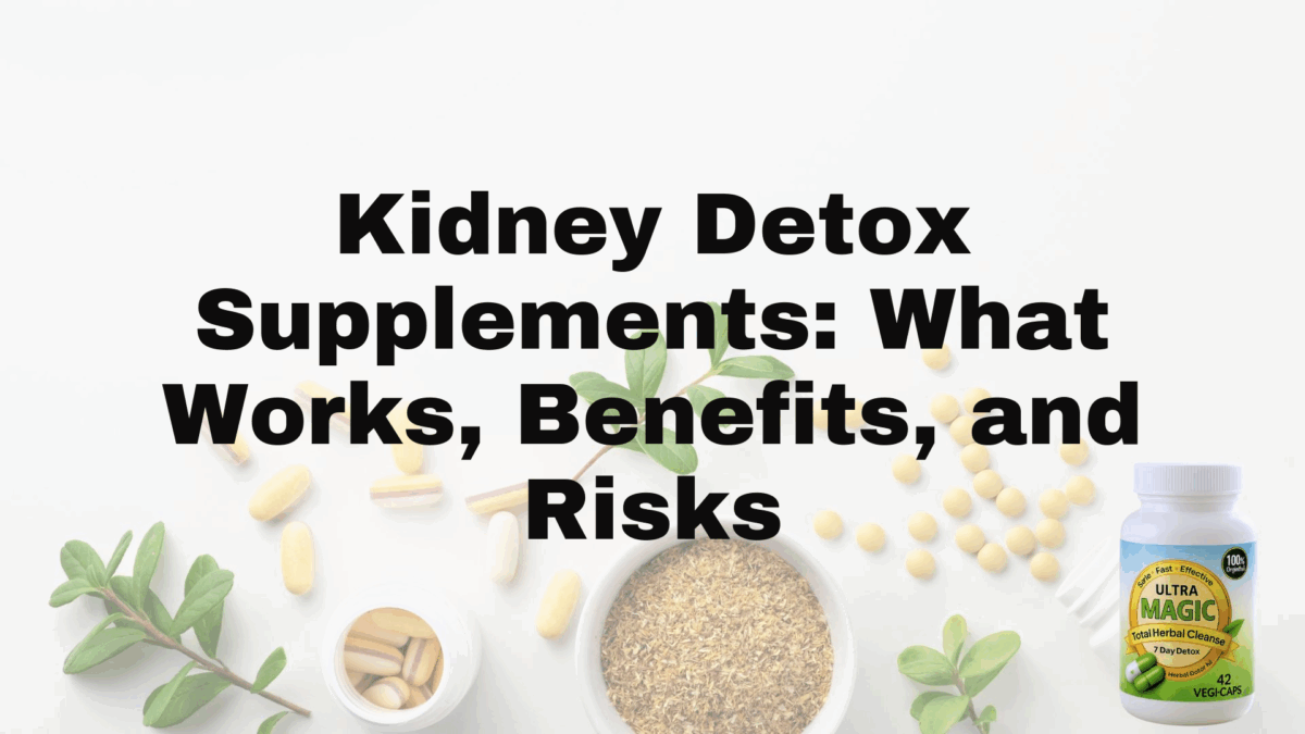 Kidney Detox Supplements: What Works, Benefits, and Risks