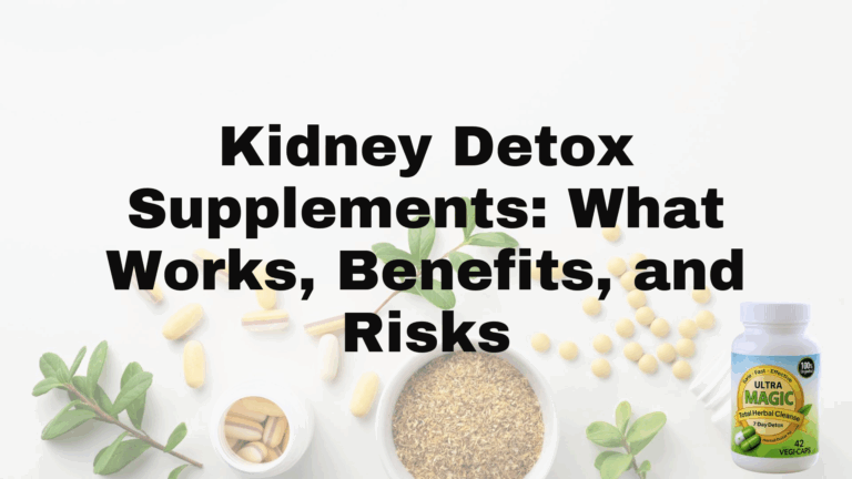 Kidney Detox Supplements: What Works, Benefits, and Risks