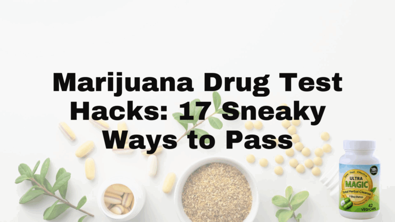 Marijuana Drug Test Hacks: 17 Sneaky Ways to Pass