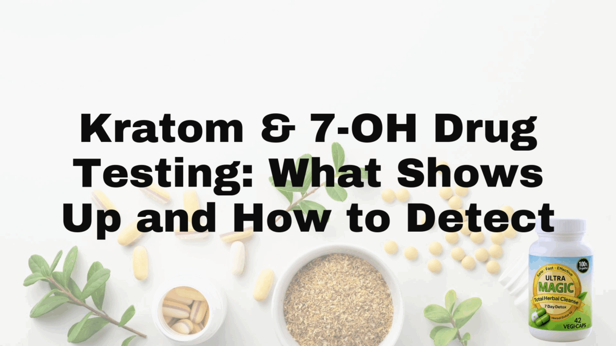 Kratom & 7-OH Drug Testing: What Shows Up and How to Detect