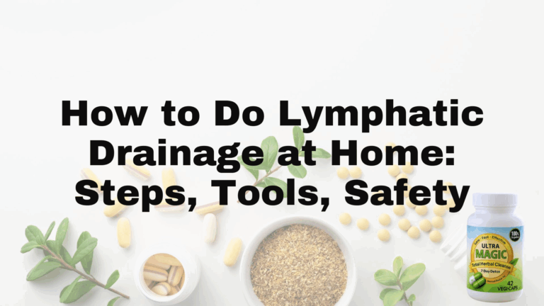 How to Do Lymphatic Drainage at Home: Steps, Tools, Safety