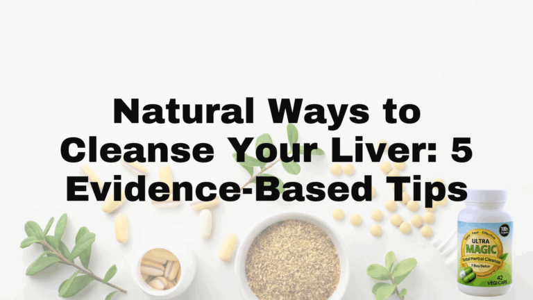 Natural Ways to Cleanse Your Liver: 5 Evidence-Based Tips
